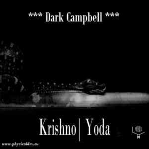 Dj Krishno & Yoda - Dark Campbell ( Original mix )